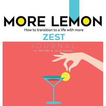MORE LEMON. How to Transition to a Life with More ZEST Hardcover | Indigo Chapters